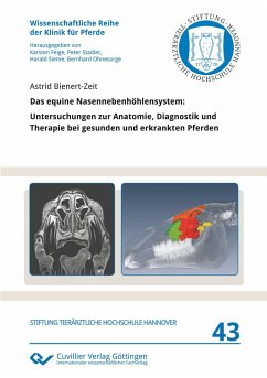 Das equine Nasennebenhöhlensystem (Band 43) - Bienert-Zeit, Astrid