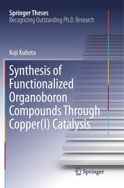 Synthesis of Functionalized Organoboron Compounds Through Copper(I) Catalysis - Kubota, Koji