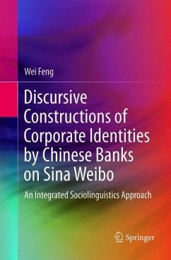 Discursive Constructions of Corporate Identities by Chinese Banks on Sina Weibo - Feng, Wei