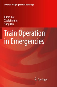Train Operation in Emergencies - Jia, Limin;Meng, Xuelei;Qin, Yong