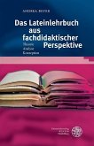 Das Lateinlehrbuch aus fachdidaktischer Perspektive