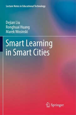 Smart Learning in Smart Cities - Liu, Dejian;Huang, Ronghuai;Wosinski, Marek