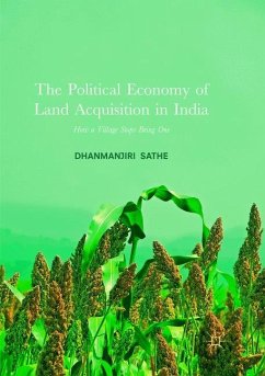 The Political Economy of Land Acquisition in India - Sathe, Dhanmanjiri