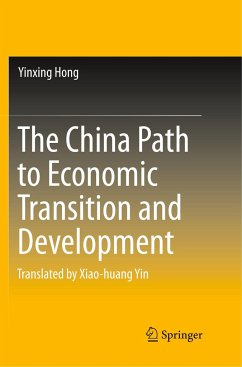 The China Path to Economic Transition and Development - Hong, Yinxing