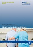 Einblicke in die Pflegebildung Einblicke in die Pflegebildung