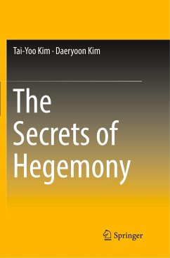The Secrets of Hegemony - Kim, Tai-Yoo;Kim, Daeryoon