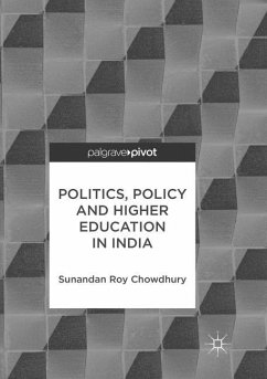 Politics, Policy and Higher Education in India - Roy Chowdhury, Sunandan