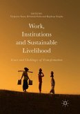 Work, Institutions and Sustainable Livelihood Work, Institutions and Sustainable Livelihood