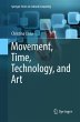 Movement, Time, Technology, and Art - Bild 1