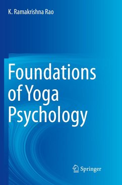 Foundations of Yoga Psychology - Rao, K. Ramakrishna