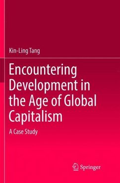 Encountering Development in the Age of Global Capitalism - Tang, Kin-Ling