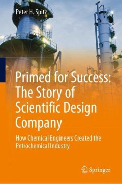 Primed for Success: The Story of Scientific Design Company - Spitz, Peter H.