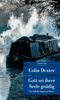Gott sei ihrer Seele gnädig / Ein Fall für Inspector Morse Bd.8 - Dexter, Colin