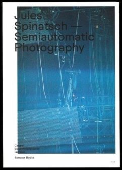Semiautomatic Photography - Spinatsch, Jules