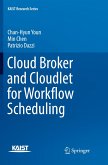 Cloud Broker and Cloudlet for Workflow Scheduling