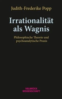 Irrationalität als Wagnis - Popp, Judith-Frederike