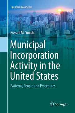 Municipal Incorporation Activity in the United States - Smith, Russell M.