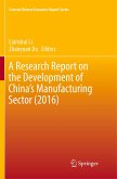 A Research Report on the Development of China¿s Manufacturing Sector (2016)