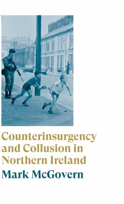 Counterinsurgency and Collusion in Northern Ireland - Mcgovern, Mark