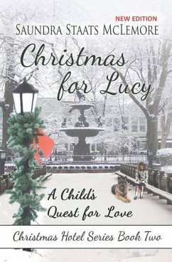 Christmas for Lucy: A Child's Quest for Love - McLemore, Saundra Staats