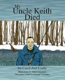 My Uncle Keith Died