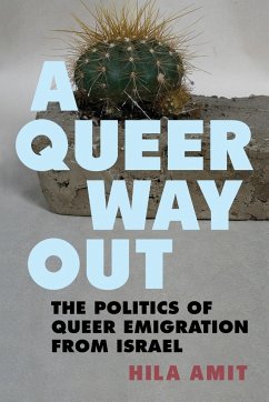 A Queer Way Out - Amit, Hila