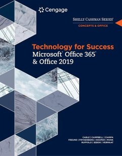 Technology for Success and Shelly Cashman Series Microsoftoffice 365 & Office 2019 - Cable, Sandra; Campbell, Jennifer T; Ciampa, Mark; Clemens, Barbara; Freund, Steven M