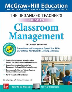 The Organized Teacher's Guide to Classroom Management, Grades K-8, Second Edition - Springer, Steve; Persiani, Kimberly