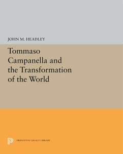 Tommaso Campanella and the Transformation of the World - Headley, John M