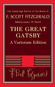 The Great Gatsby - Variorum Edition - Fitzgerald, F Scott; West III, James L W