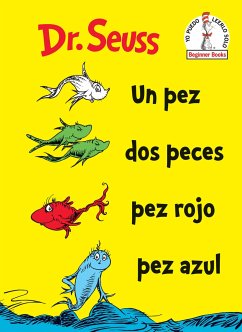 Un Pez DOS Peces Pez Rojo Pez Azul (One Fish Two Fish Red Fish Blue Fish Spanish Edition) - Seuss