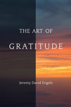 The Art of Gratitude - Engels, Jeremy David