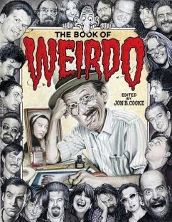 The Book of Weirdo: A Retrospective of R. Crumb's Legendary Humor Comics Anthology - Cooke, Jon B.