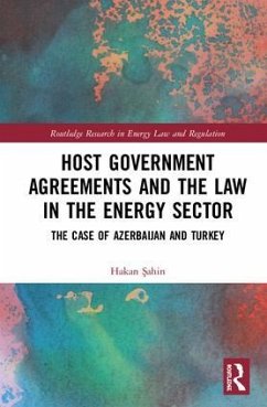 Host Government Agreements and the Law in the Energy Sector - Sahin, Hakan