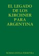 EL LEGADO DE LOS KIRCHNER PARA ARGENTINA - Bild 1