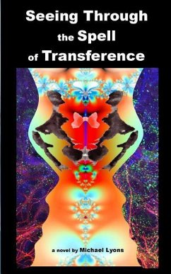 Seeing Through the Spell of Transference - Lyons, Michael