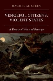 Vengeful Citizens, Violent States - Stein, Rachel M