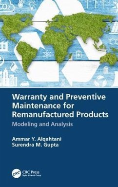 Warranty and Preventive Maintenance for Remanufactured Products - Alqahtani, Ammar Y; Gupta, Surendra M