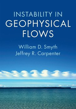 Instability in Geophysical Flows - Carpenter, Jeffrey R.; Smyth, William D.