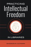 Practicing Intellectual Freedom in Libraries