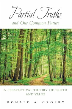 Partial Truths and Our Common Future - Crosby, Donald A.