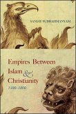Empires Between Islam and Christianity, 1500-1800
