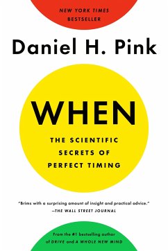 When: The Scientific Secrets of Perfect Timing - Pink, Daniel H