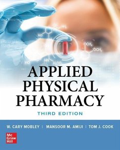 Applied Physical Pharmacy, Third Edition - Amiji, Mansoor; Cook, Thomas J; Mobley, W Cary