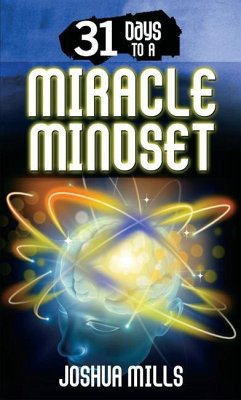 31 Days to a Miracle Mindset - Mills, Joshua