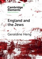 England and the Jews - Heng, Geraldine