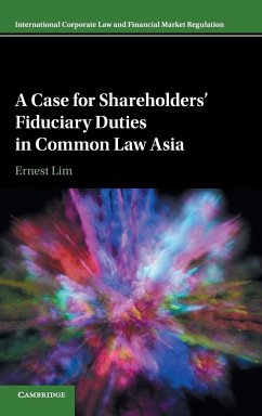 A Case for Shareholders' Fiduciary Duties in Common Law Asia - Lim, Ernest