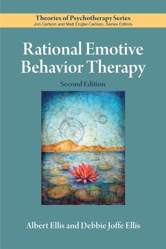 Rational Emotive Behavior Therapy - Ellis, Albert; Joffe Ellis, Debbie