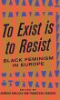 To Exist is to Resist - Bild 1