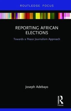 Reporting African Elections - Adebayo, Joseph
